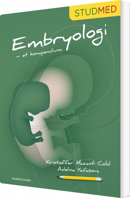 Embryologi - Et Kompendium - Kristoffer Mazanti Cold - Bog - Munksgaard
