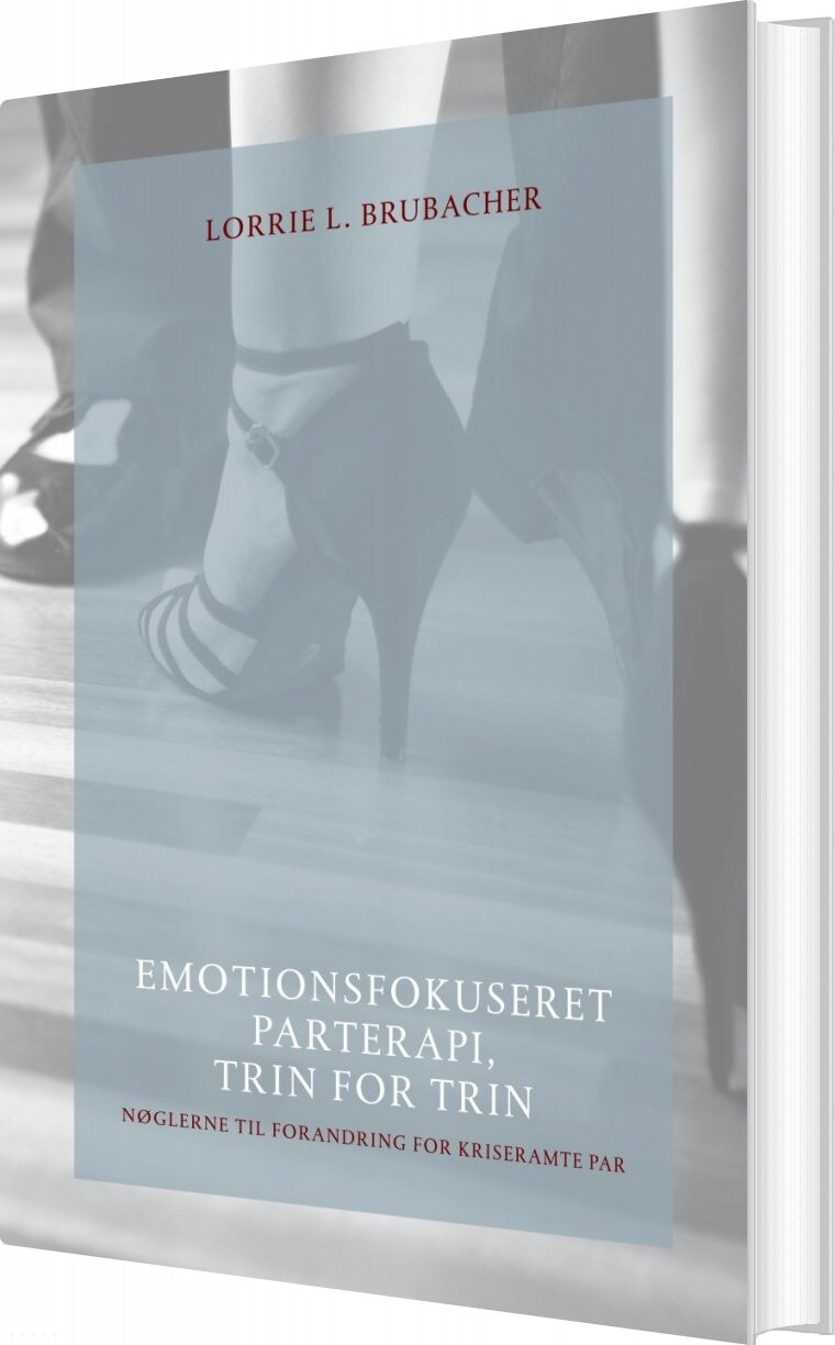 Emotionsfokuseret Parterapi, Trin For Trin - Lorrie L. Brubacher - Bog - Forlaget Mindspace