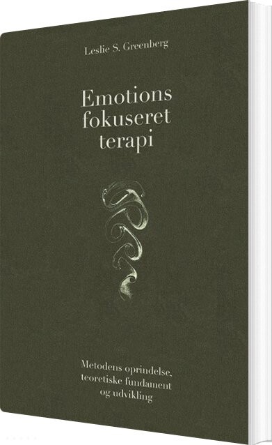 Emotionsfokuseret Terapi - Leslie Greenberg - Bog - Forlaget Mindspace