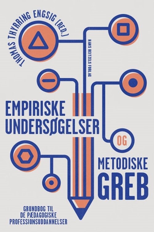 Empiriske Undersøgelser Og Metodiske Greb - Lars Qvortrup - Bog - Hans Reitzels Forlag