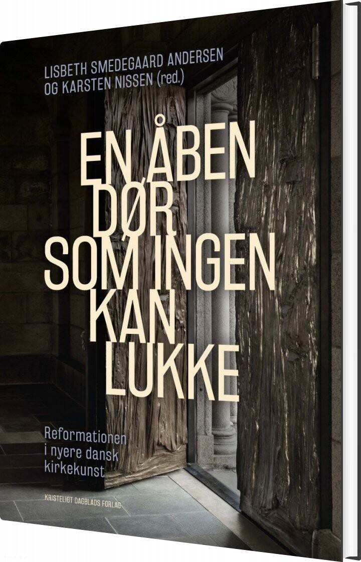 En åben Dør, Som Ingen Kan Lukke - Lisbeth Smedegaard Andersen - Bog - Kristeligt Dagblads Forlag