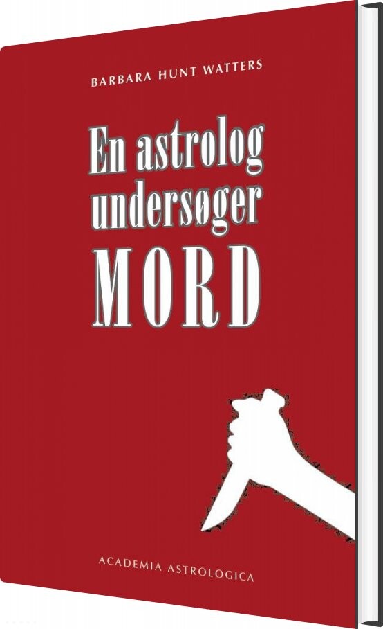 En Astrolog Undersøger Mord - Barbara Hunt Watters - Bog - Akademeia Astrologica