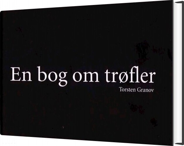 En Bog Om Trøfler - Torsten Granov - Bog - Cultours