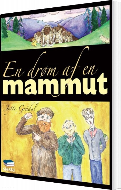 En Drøm Af En Mammut - Jytte Grådal - Bog - Forlaget Siesta