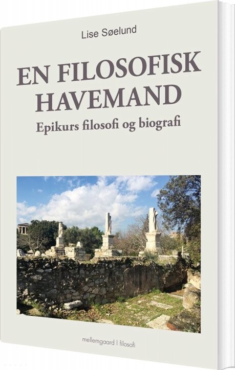 En Filosofisk Havemand - Lise Søelund - Bog - Mellemgaard