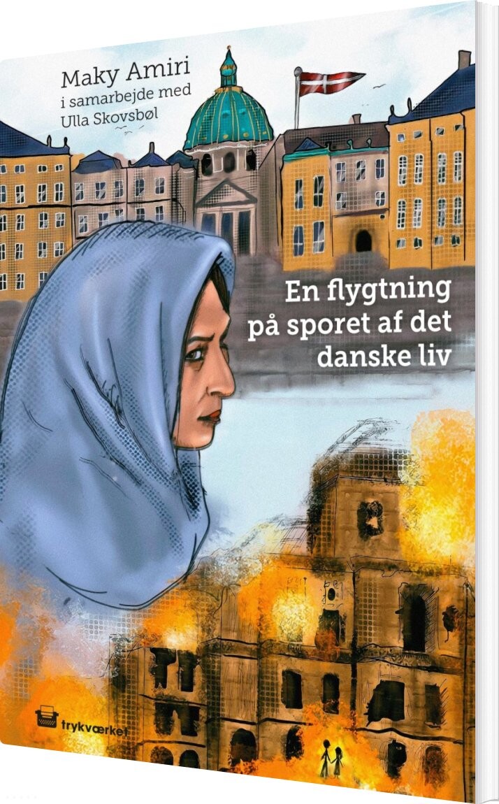 En Flygtning På Sporet Af Det Danske Liv - Maky Amiri - Bog - Trykværket