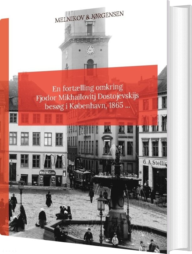 En Fortælling Omkring Fjodor Mikhailovitj Dostojevskijs Besøg I København 1865 - Caspar Andreas Jørgensen - Bog - Books On Demand