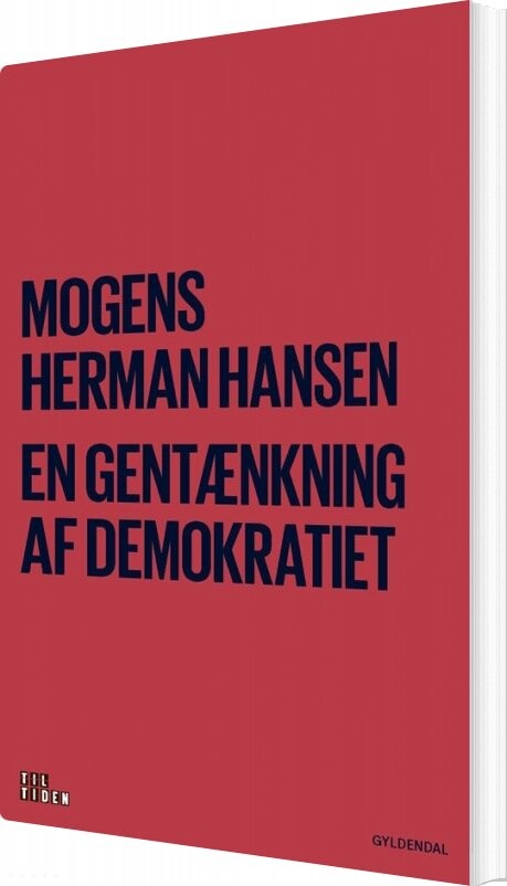 En Gentænkning Af Demokratiet - Mogens Herman Hansen - Bog - Gyldendal
