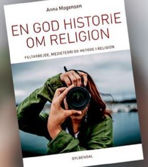 En God Historie Om Religion - Anna Mogensen - Bog - Systime