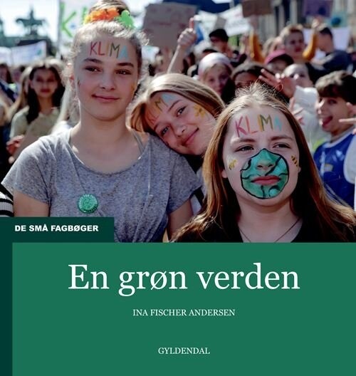 En Grøn Verden - Ina Fischer Andersen - Bog - Gyldendal