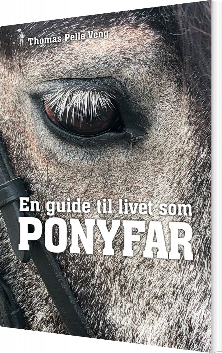 En Guide Til Livet Som Ponyfar - Thomas Pelle Veng - Bog - Muusmann Forlag