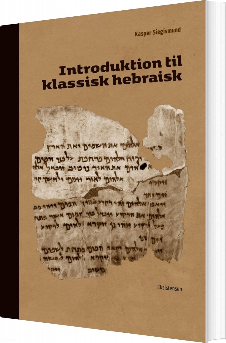 Introduktion Til Klassisk Hebraisk - Kasper Siegismund - Bog - Eksistensen
