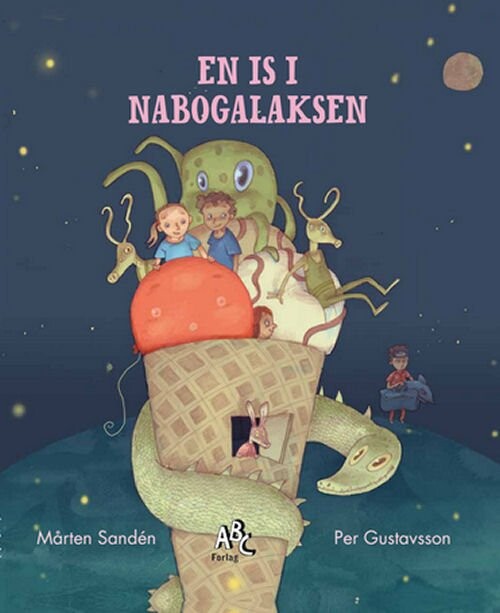 En Is I Nabogalaksen - Mårten Sandén - Bog - Abc Forlag