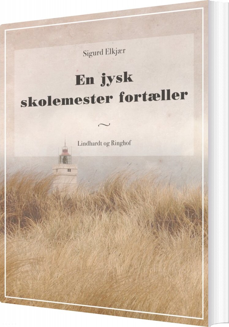 En Jysk Skolemester Fortæller - Sigurd Elkjær - Bog - Saga