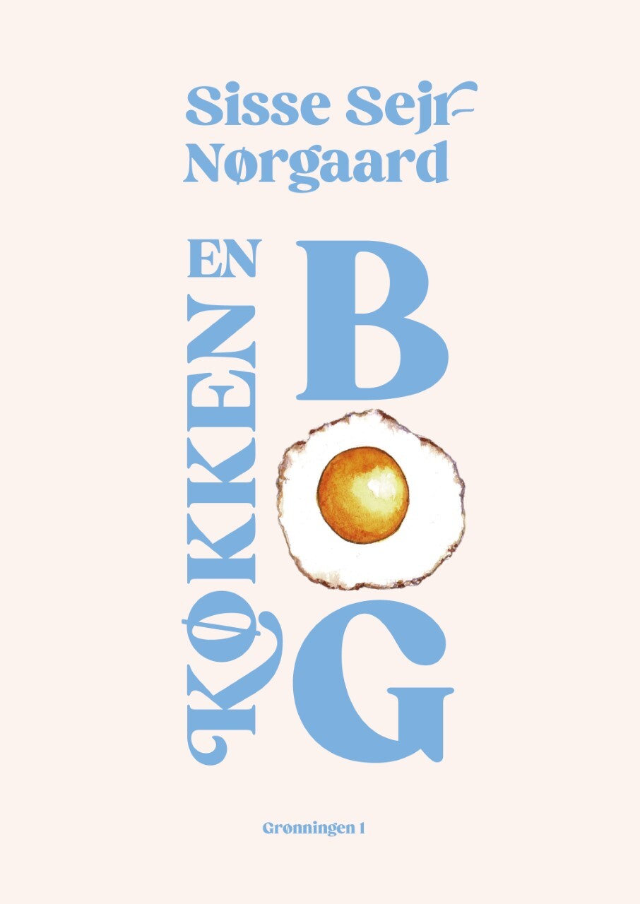 En Køkkenbog - Sisse Sejr-nørgaard - Bog - Grønningen 1