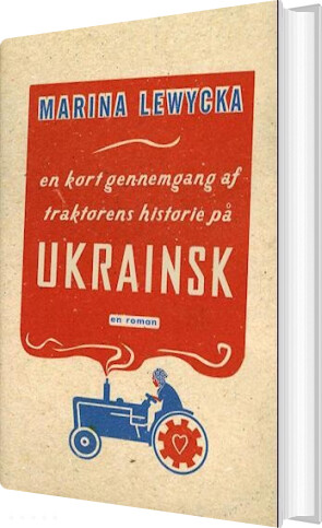 En Kort Gennemgang Af Traktorens Historie På Ukrainsk - Marina Lewycka - Bog - Forlaget Veranda