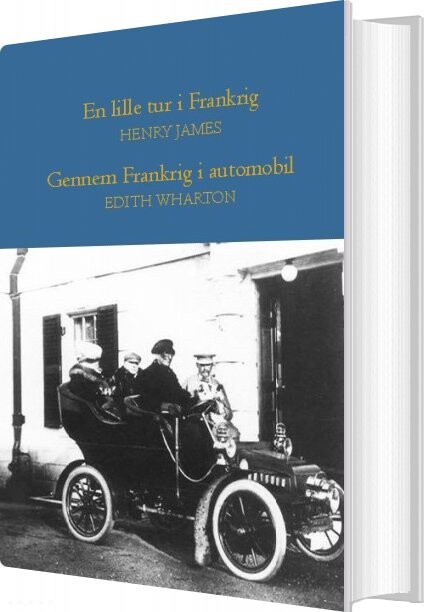 En Lille Tur I Frankrig - Gennem Frankrig I Automobil - Henry James - Bog - Den Franske Bogcafés Forlag
