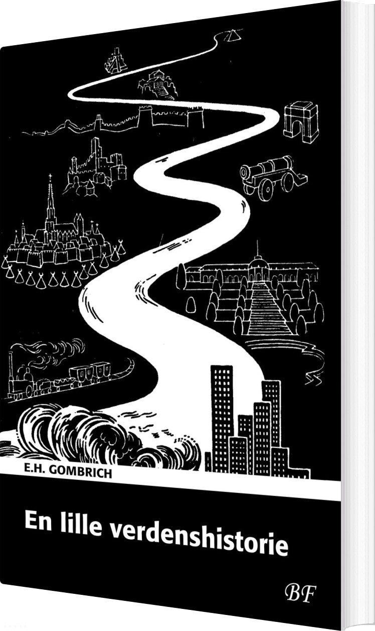 En Lille Verdenshistorie - E.h. Gombrich - Bog - Bechs Forlag
