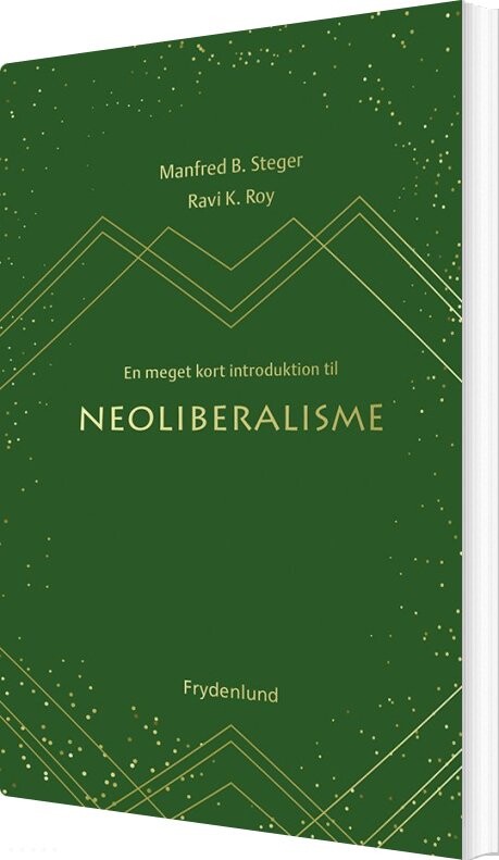 En Meget Kort Introduktion Til Neoliberalisme - Manfred B. Steger - Bog - Frydenlund