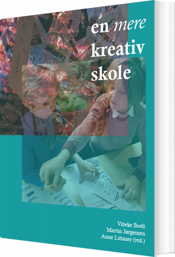 En Mere Kreativ Skole - Vibeke Boelt - Bog - Kvan