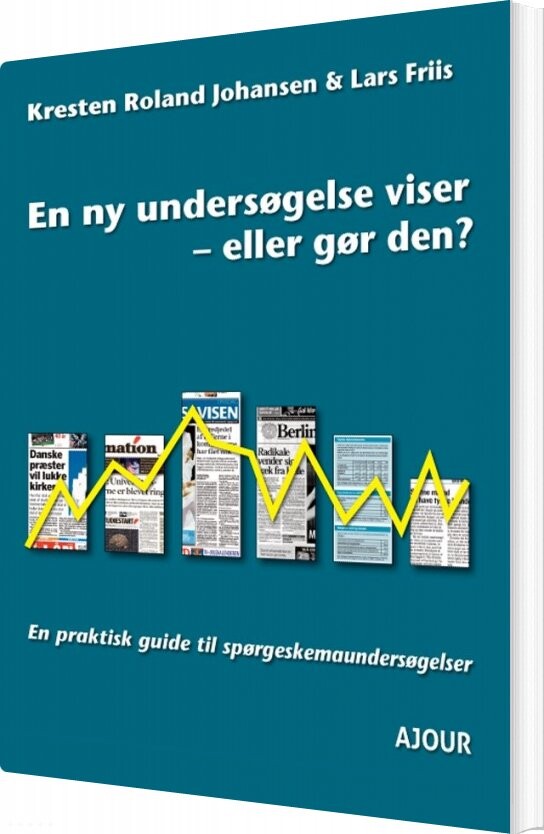 En Ny Undersøgelse Viser - Eller Gør Den? - Kresten Roland Johansen - Bog - Ajour