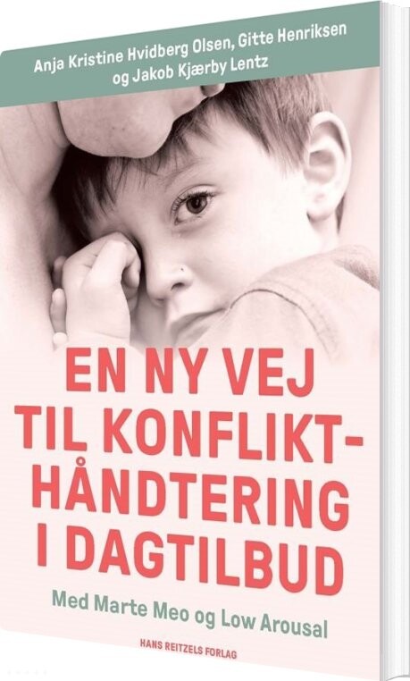 En Ny Vej Til Konflikthåndtering I Dagtilbud - Gitte Henriksen - Bog - Hans Reitzels Forlag
