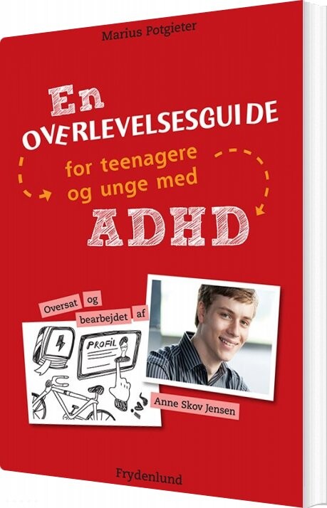 En Overlevelsesguide For Teenagere Og Unge Med Adhd - Marius Potgieter - Bog - Frydenlund