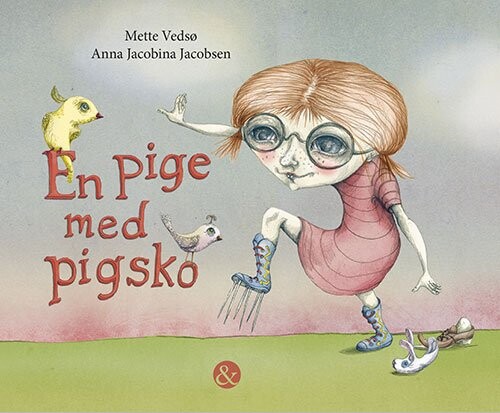En Pige Med Pigsko - Mette Vedsø - Bog - Jensen & Dalgaard
