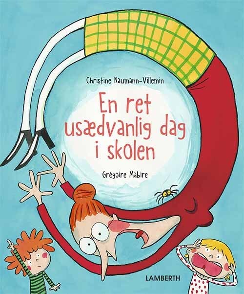 En Ret Usædvanlig Dag I Skolen - Christine Naumann-villemin - Bog - Lamberth