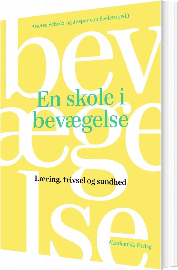 En Skole I Bevægelse - Anette Schulz - Bog - Akademisk Forlag