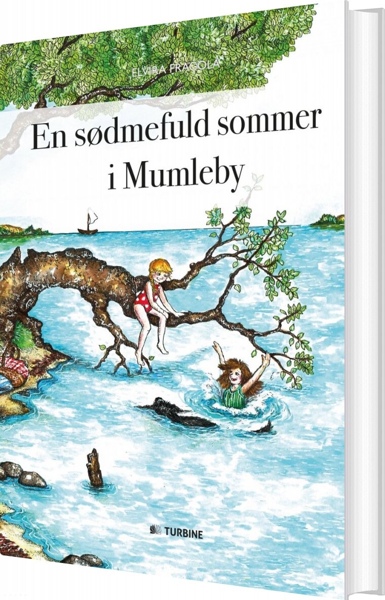 En Sødmefuld Sommer I Mumleby - Elvira Fragola - Bog - Turbine