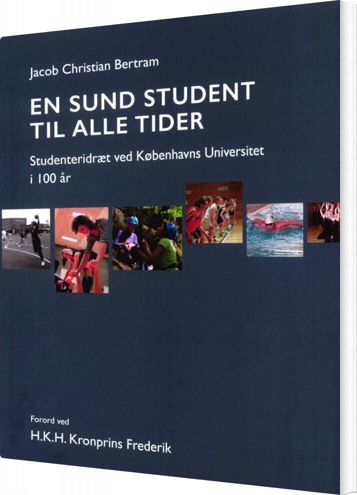 En Sund Student Til Alle Tider - Jacob Christian Bertram - Bog - Ku Studenteridræt