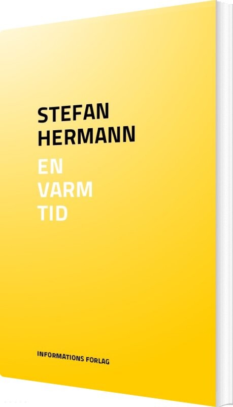 En Varm Tid - Stefan Hermann - Bog - Informations Forlag