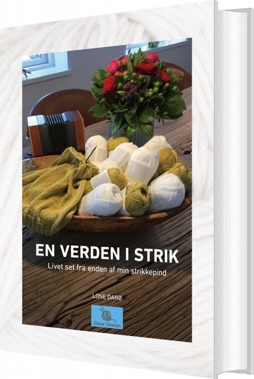 En Verden I Strik - Lone Danø - Bog - Danø Design