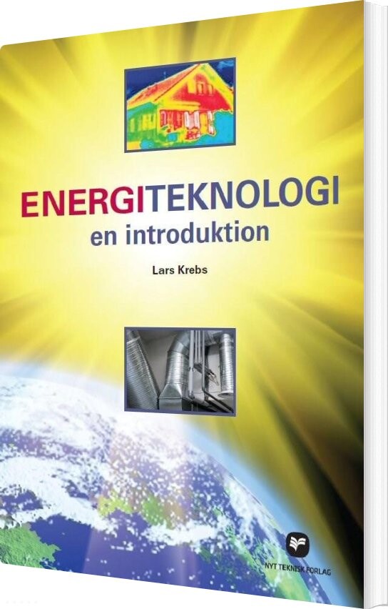 Energiteknologi - Lars Krebs - Bog - Akademisk Forlag