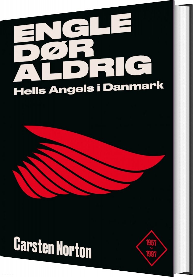 Engle Dør Aldrig - Hells Angels I Danmark 1957-1997 - Carsten Norton - Bog - Politikens Forlag