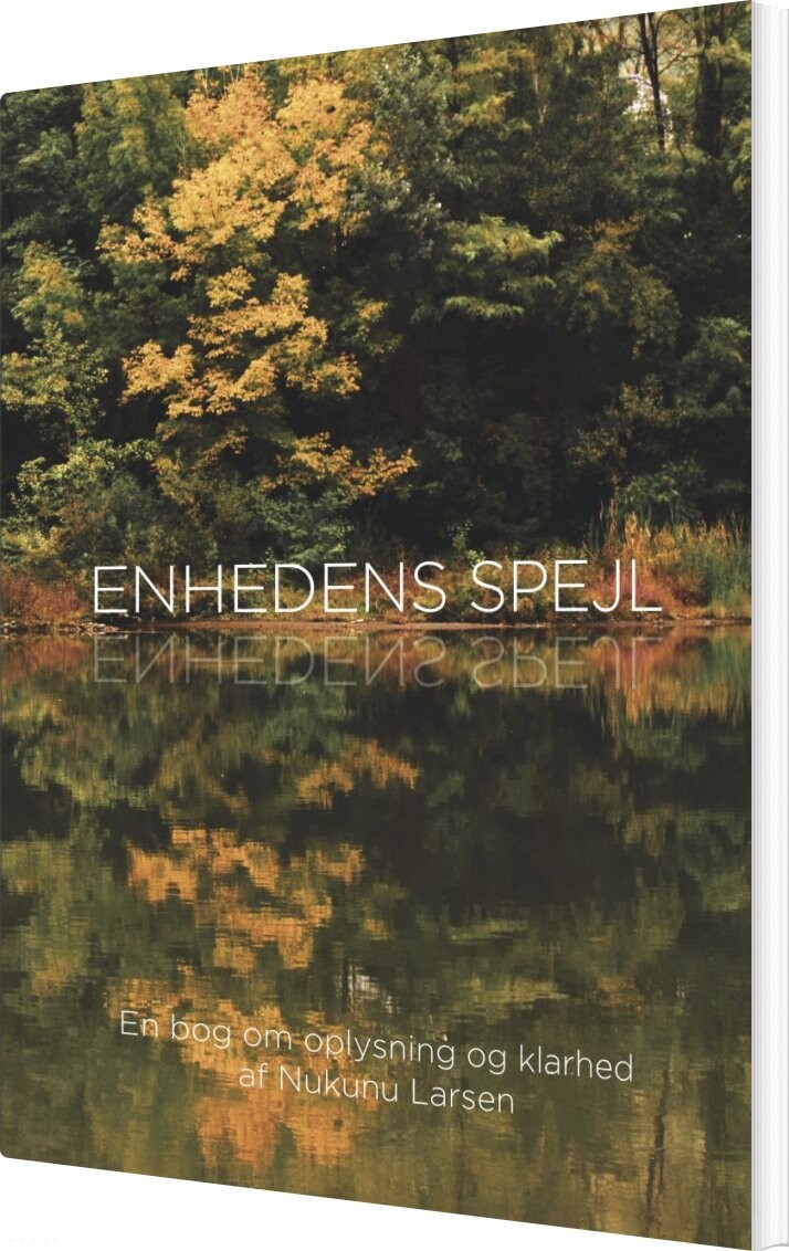Enhedens Spejl - Nukunu Larsen - Bog - Visdomsbøgerne