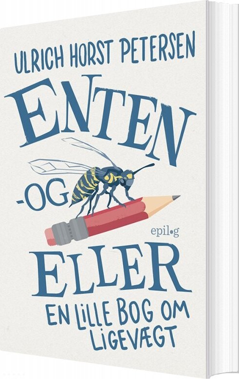 Enten - Og Eller + Mens Vi Venter - Ulrich Horst Petersen - Bog - Epilog