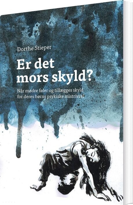 Er Det Mors Skyld? - Dorthe Stieper - Bog - Forlaget Vindelsti
