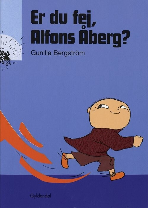 Er Du Fej, Alfons åberg? - Gunilla Bergström - Bog - Gyldendal
