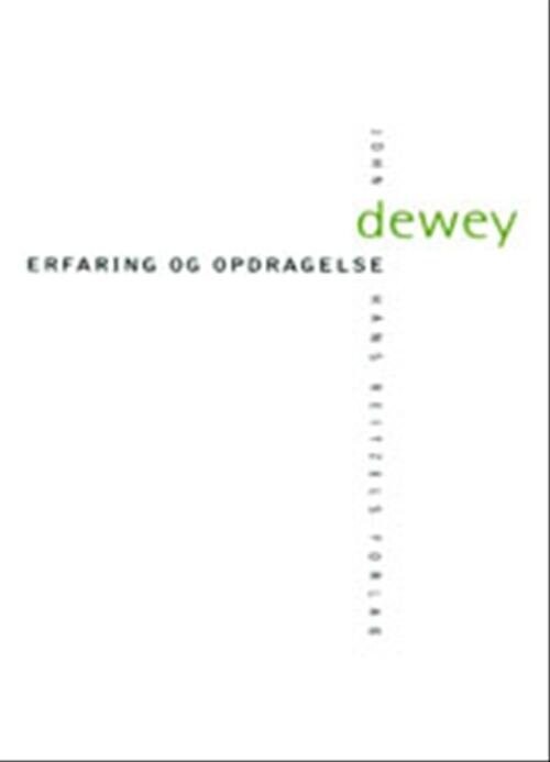 Erfaring Og Opdragelse - John Dewey - Bog - Hans Reitzels Forlag