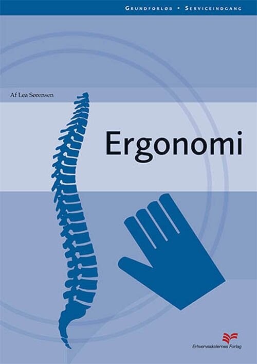 Ergonomi - Lea Sørensen - Bog - Erhvervsskolernes Forlag