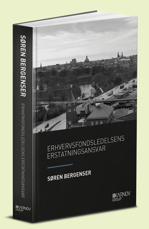 Erhvervsfondsledelsens Erstatningsansvar - Søren Bergenser - Bog - Karnov Group