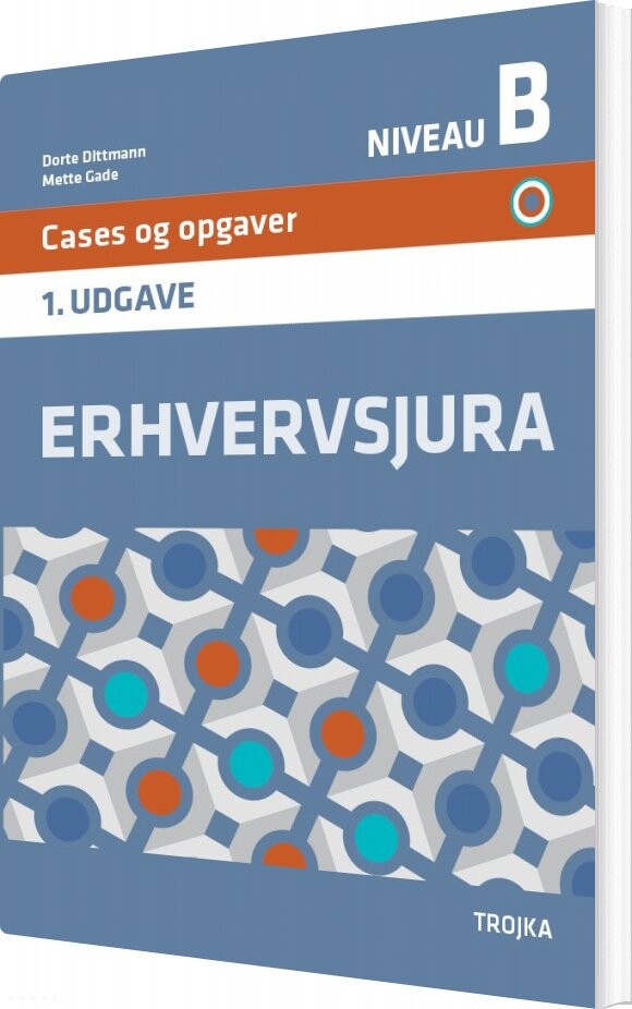 Erhvervsjura B, Cases Og Opgaver - Dorte Dittmann - Bog - Trojka
