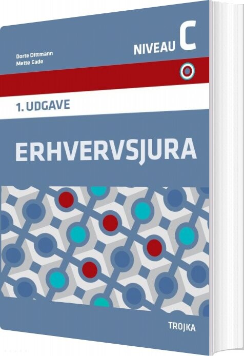 Erhvervsjura C, 1. Udgave 2018 - Dorte Dittmann - Bog - Trojka
