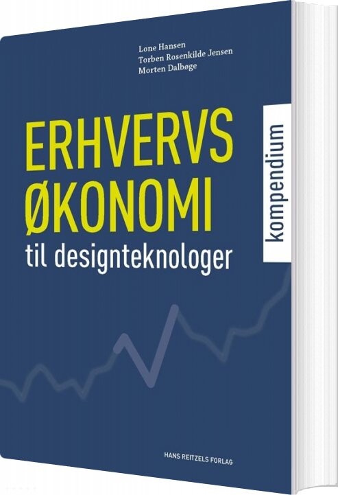 Erhvervsøkonomi - Kompendium Til Designteknologer - Lone Hansen - Bog - Hans Reitzels Forlag