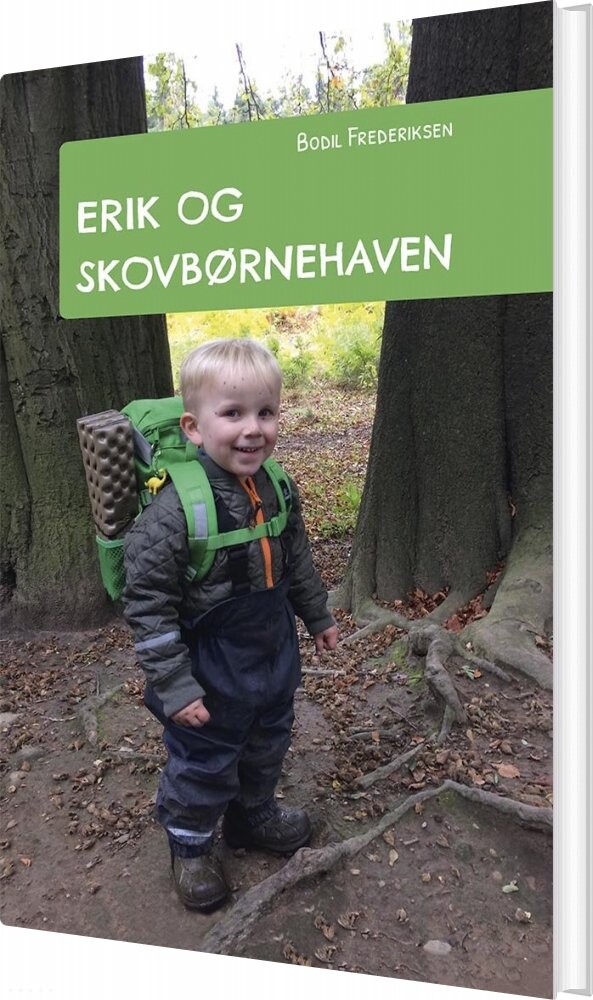 Erik Og Skovbørnehaven - Bodil Frederiksen - Bog