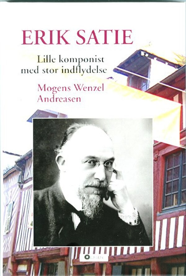 Erik Satie - Mogens Wenzel Andreasen - Bog - Olufsen