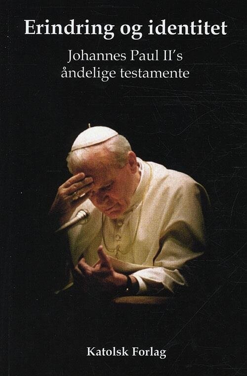 Erindring Og Identitet - Johannes Paul Ii - Bog - Katolsk Forlag