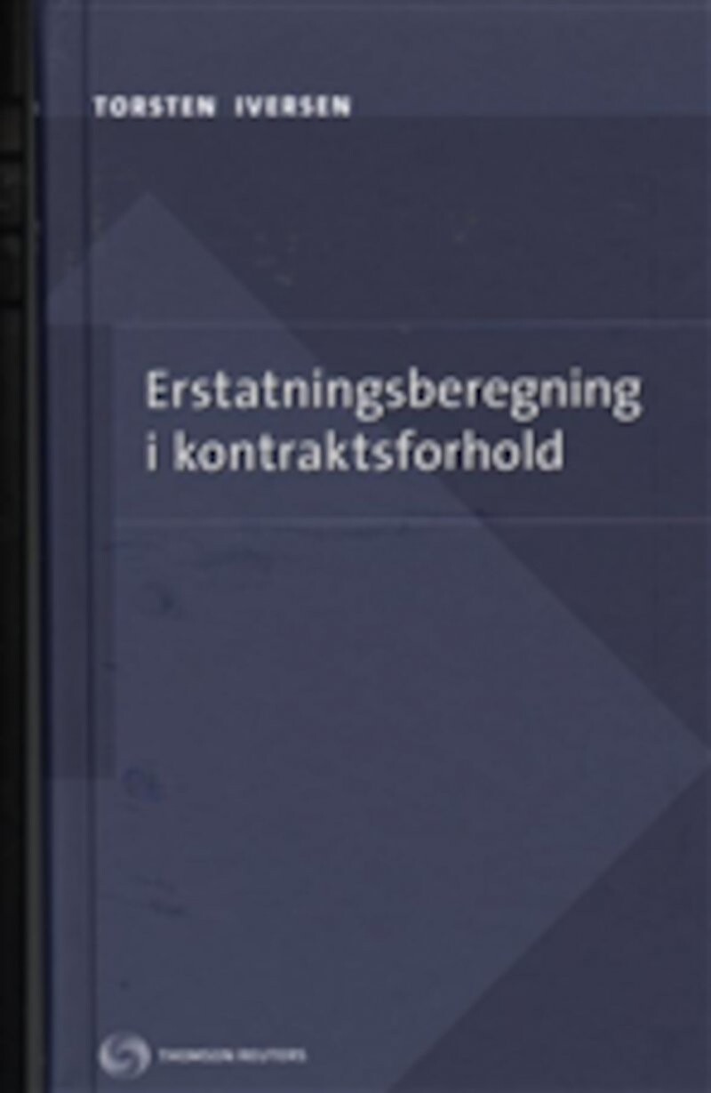 Erstatningsberegning I Kontraktsforhold - Torsten Iversen - Bog - Forlaget Thomson